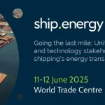 ship.energy Summit 2025 to Tackle ‘Last Mile’ Challenge in Shipping’s Energy Transition