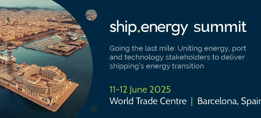 ship.energy Summit 2025 to Tackle ‘Last Mile’ Challenge in Shipping’s Energy Transition
